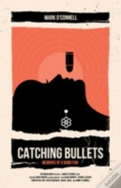 Capa do artigo Catching Bullets: Memoirs Of A Bond Fan