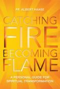 Catching Fire, Becoming Flame