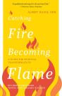 Catching Fire, Becoming Flame - Preview
