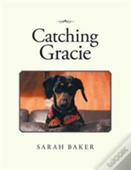 Catching Gracie