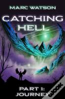 Catching Hell Part 1