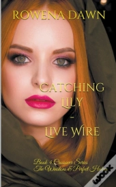 Catching Lily - Live Wire