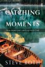 Catching The Moments: Slow Down And Catc - Preview