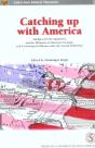 Catching Up With America ; Productivity Missions And The Diffusion Of American Economic And Technological - Preview