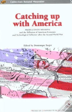 Capa do artigo Catching Up With America ; Productivity Missions And The Diffusion Of American Economic And Technological