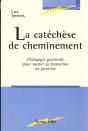 Catechese De Cheminement ; Pedagogie Pastorale Pour Mener La Transition En Paroisse - Preview