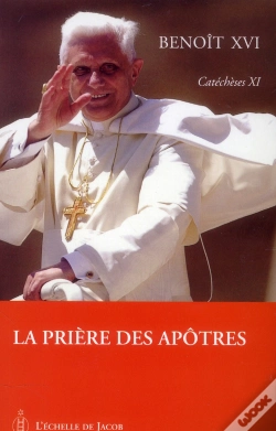 Capa do artigo Catéchèses Benoît Xvi Tome 11 ; La Prière Des Apôtres