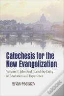 Catechesis For The New Evangelization