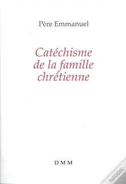 Capa do artigo Catéchisme De La Famille Chrétienne (Édition 2016)