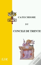 Catéchisme Du Concile De Trente