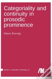 Categoriality And Continuity In Prosodic Prominence