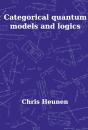 Categorical Quantum Models And Logics - Preview