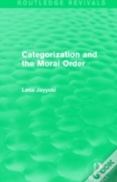Categorization And The Moral Order (Routledge Revivals)