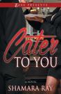 Cater To You - Preview