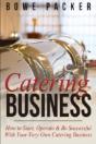 Catering Business: How To Start, Operate & Be Successful With Your Very Own Catering Business - Preview