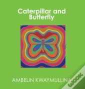 Caterpillar And Butterfly
