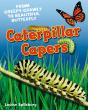 Caterpillar Capers - Preview