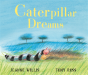 Caterpillar Dreams - Preview