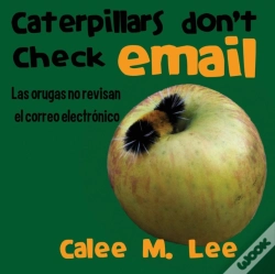 Capa do artigo Caterpillars Don'T Check Email / Las Orugas No Revisan El Correo Electronico