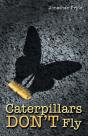 Caterpillars Don'T Fly - Preview