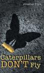 Caterpillars Don'T Fly - Preview