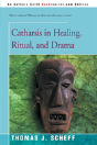 Catharsis In Healing, Ritual, And Drama - Preview