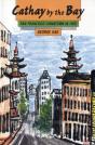 Cathay By The Bay: San Francisco Chinatown 1950 - Preview