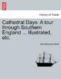 Cathedral Days. A Tour Through Southern - Preview