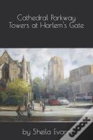 Cathedral Parkway Towers At Harlem'S Gate