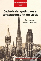 Capa do artigo Cathédrales Gothiques Et Constructions Fin De Siècle ; Des Regards Sur Le Xixe Siècle