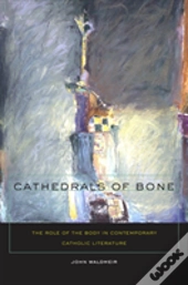 Cathedrals Of Bone