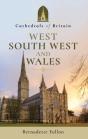 Cathedrals Of Britain: West, South West And Wales - Preview
