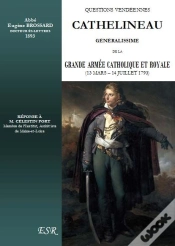 Capa do artigo Cathelineau, Généralissime De La Grande Armée Catholique Et Royale