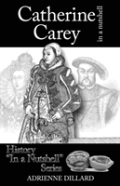 Catherine Carey In A Nutshell