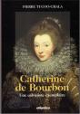 Catherine De Bourbon ; Une Calviniste Exemplaire - Preview