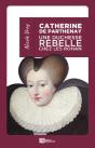 Catherine De Parthenay ; Une Duchesse Rebelle Chez Les Rohan - Preview