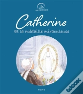Catherine Et La Médaille Miraculeuse