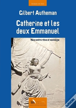 Capa do artigo Catherine Et Les Deux Emmanuel : Nice Entre Rêve Et Nostalgie