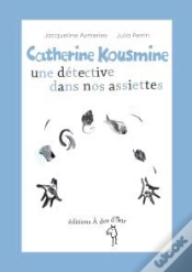 Capa do artigo Catherine Kousmine, Une Detective Dans Nos Assiettes