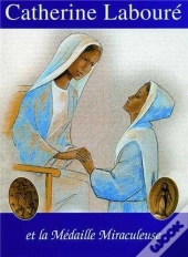 Catherine Laboure Et La Médaille Miraculeuse