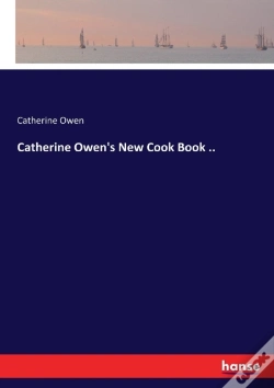 Capa do artigo Catherine Owen'S New Cook Book ..