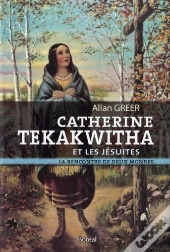 Catherine Tekakwitha Et Les Jésuites
