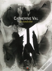 Catherine Val La Clandestine