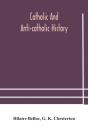 Catholic And Anti-Catholic History - Preview
