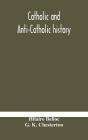 Catholic And Anti-Catholic History - Preview