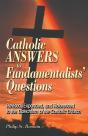 Catholic Answers To Fundamentalists' Questions - Preview