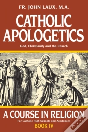 Capa do artigo Catholic Apologetics: A Course In Religion Book 4
