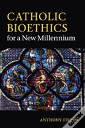 Capa do artigo Catholic Bioethics For A New Millennium
