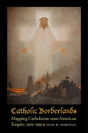 Catholic Borderlands - Preview