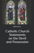 Catholic Church Statements On The Devil And Possession